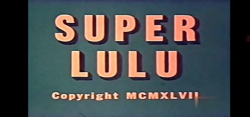 Little Lulu - Super Lulu