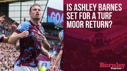 Is Ashley Barnes set for a Turf Moor return?