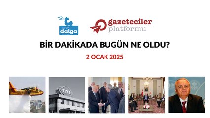 Bir dakikada bugün ne oldu?