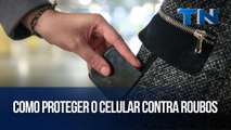 Como proteger o celular contra roubos | Mundo Digital