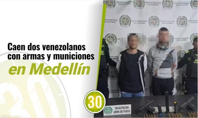 Caen dos venezolanos con armas y municiones en Medellín