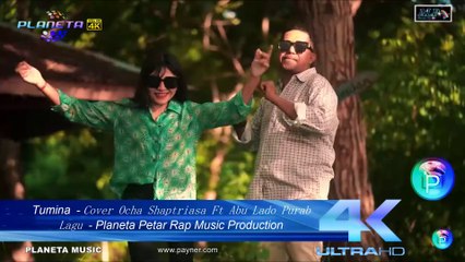 Tumina - Cover Ocha Shaptriasa Ft Abu Lado Purab Lagu  - Planeta Petar Rap Music Production