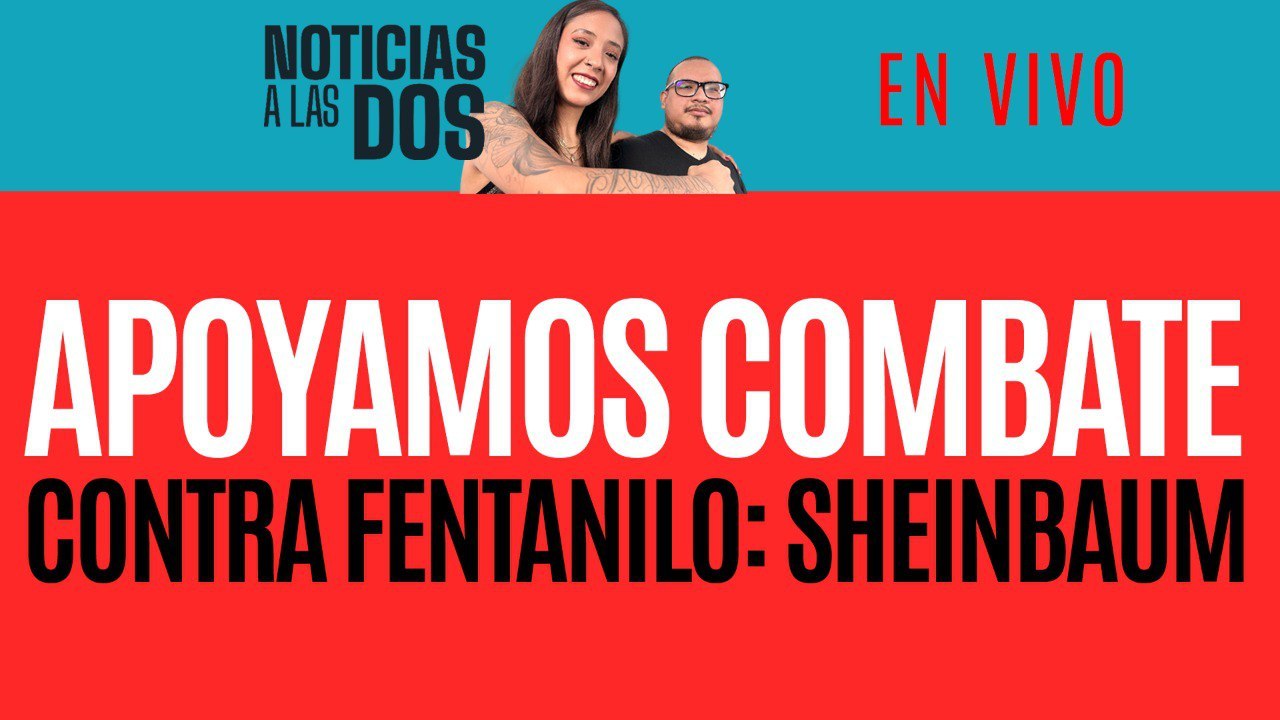 #EnVivo #NoticiasALasDos ¬ Sheinbaum condena atentados en EU ¬ Desmienten reportaje de fentanilo