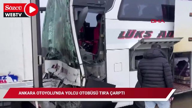 Ankara Otoyolu'nda yolcu otobüsü TIR'a çarptı