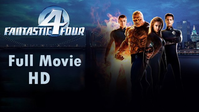 Fantastic Four (2005) - Full Movie HD