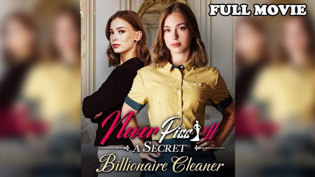 Never Piss Off A Secret Billionaire Cleaner (Full Movie) Billionaire, Short Drama, Film, Show, Anime, Movie