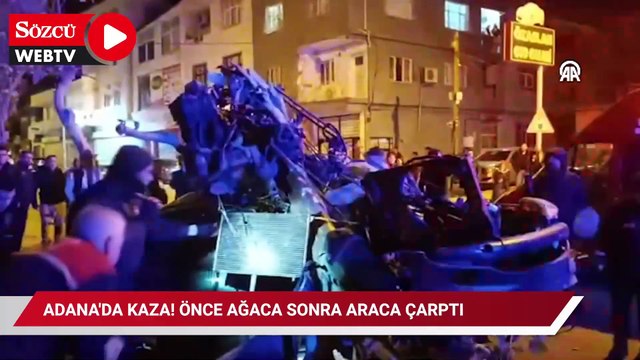 Adana'da kaza! Önce ağaca sonra araca çarptı