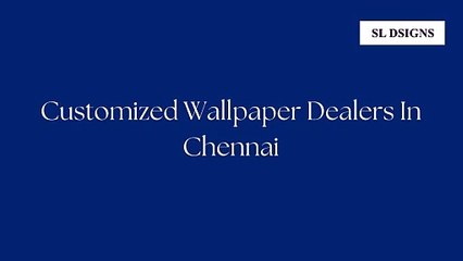 Customized Wallpaper Dealers In Chennai