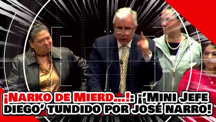 ¡NARKO de MIERD…! ¡’El MINI JEFE DIEGO’ es ACABADO por JOSÉ NARRO por DEFENDER NARKOS!