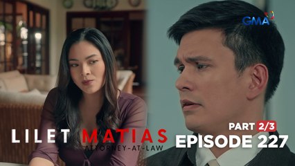 Lilet Matias, Attorney-At-Law: Sabrina warns her ex-boyfriend! (Full Episode 227 - Part 2/3)