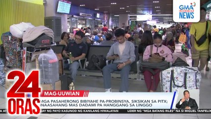 Mga pasaherong babiyahe pa-probinsya, siksikan sa PITX: Inaasahang mas dadami pa hanggang sa Linggo | 24 Oras