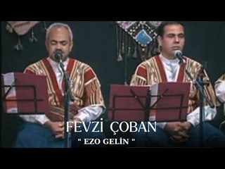 Fevzi Çoban - Ezo Gelin (Barak)