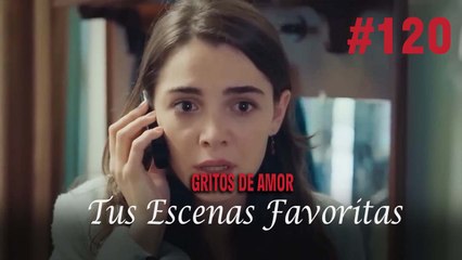 Tus Escenas Favoritas #120 - Gritos De Amor