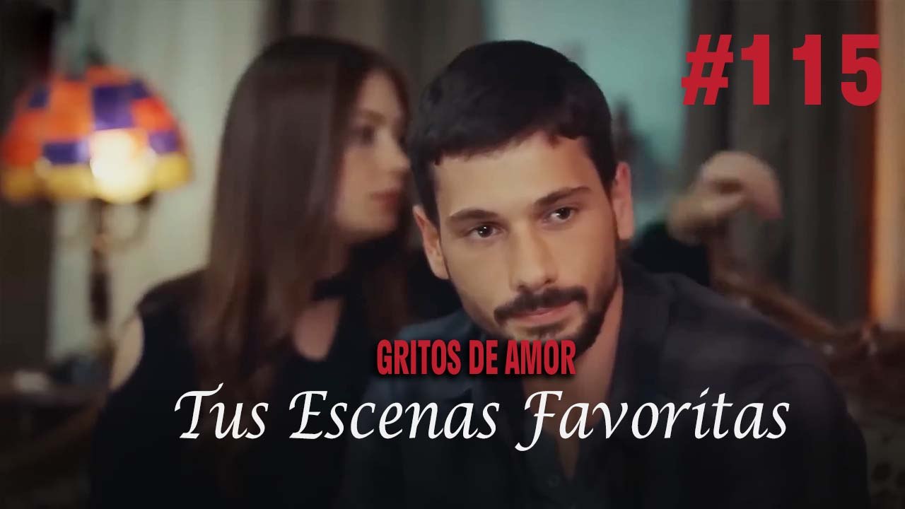 Tus Escenas Favoritas #115 - Gritos De Amor