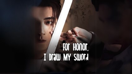 For Honor, I Draw My Sword chinese engsub