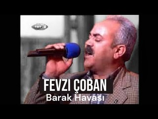Fevzi Çoban - Kozanoğlu Barak