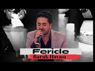 Hasan ÇOBAN - Feride - Barak Canlı