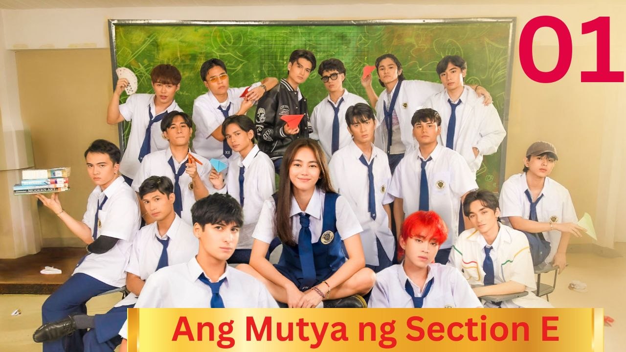 Ang Mutya ng Section E (2025) Episode 1 English Sub video Dailymotion