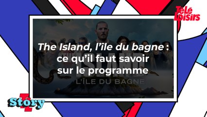 The Island, l'île du bagne : ce qu'il faut savoir sur le programme