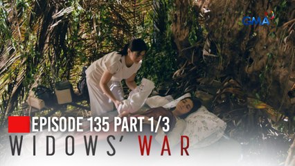 Widows’ War: Here comes the baby thief! (Episode 135 - Part 1/3)