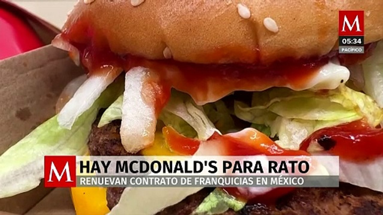 Hay McDonald's para rato; Arcos Dorados renueva acuerdo de franquicias en México