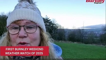 First Burnley weekend weather watch of 2025