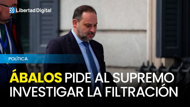 Ábalos pide al Supremo que investigue la filtración de su declaración