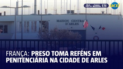 Preso toma reféns em penitenciária do sul da França