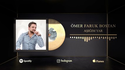 Ömer Faruk Bostan - Aşığım Yar - 2022