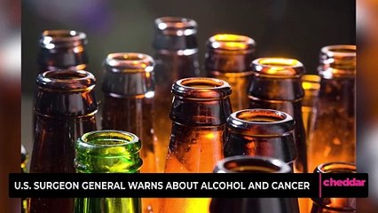 U.S. Surgeon General Warns About Alcohol and Cancer