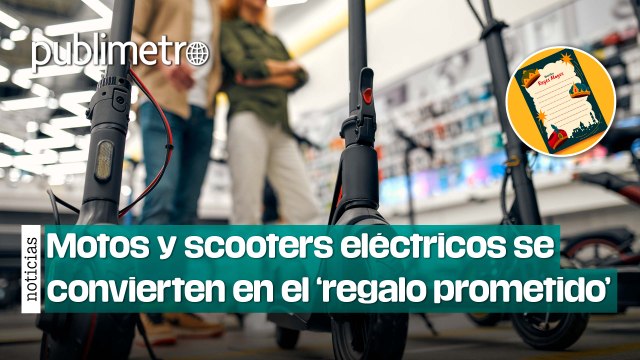 Motos y scooters eléctricos se convierten en el ‘regalo prometido’ en México