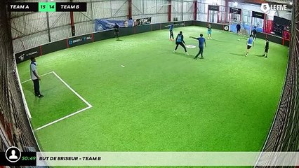 But de Briseur - Team B
