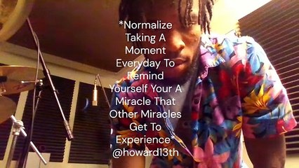 "*Normalize Taking A Moment Everyday To Remind Yourself Your A Miracle That Other Miracles Get To Experience*" 07/29/2022