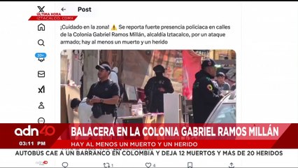 🚨¡Última Hora! Un muerto deja balacera en la colonia Gabriel Ramos Millán en la alcaldía Iztacalco
