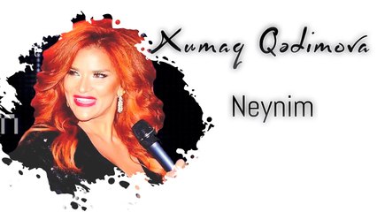 Xumar Qədimova — Neynim