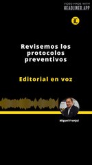 Editorial | Revisemos los protocolos preventivos