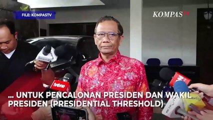 Respons Mahfud MD soal MK Hapus Presidential Threshold 20%: Saya Salut