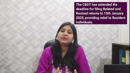 Deadline for belated/revised returns is extended to 15th Jan 2025. Don’t Miss Out on Your Refunds!