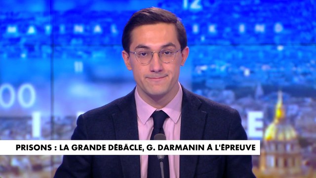 L'édito de Jules Torres : «Prisons : La grande débâcle, Gérald Darmanin à l'épreuve»