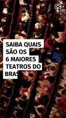 Saiba quais são os 6 maiores teatros do Brasil