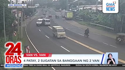 4 patay, 2 sugatan sa banggaan ng 2 van | 24 Oras Weekend