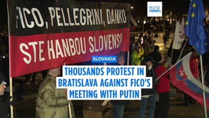 Thousands protest against Slovakian PM Fico over meeting with Putin and pro-Moscow stance