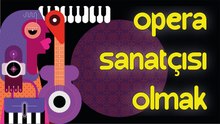 Şarkı söyleyen herkes opera sanatçısı olabilir mi?