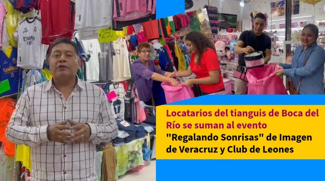 Locatarios del tianguis de Boca del Río se suman al evento Regalando Sonrisas de Imagen de Veracruz y Club de Leones