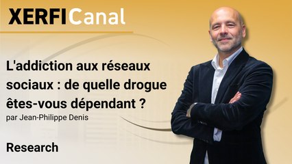 L'addiction aux réseaux sociaux : de quelle drogue êtes-vous dépendant ? [Jean-Philippe Denis]