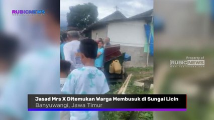 Jasad Mrs X Ditemukan Warga Membusuk di Sungai Dusun Glondok Licin Banyuwangi, Ini Ciri-cirinya Usai Diidentifikasi Polisi