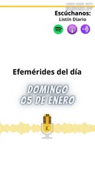 Efemérides | Domingo 05 de Enero 2025