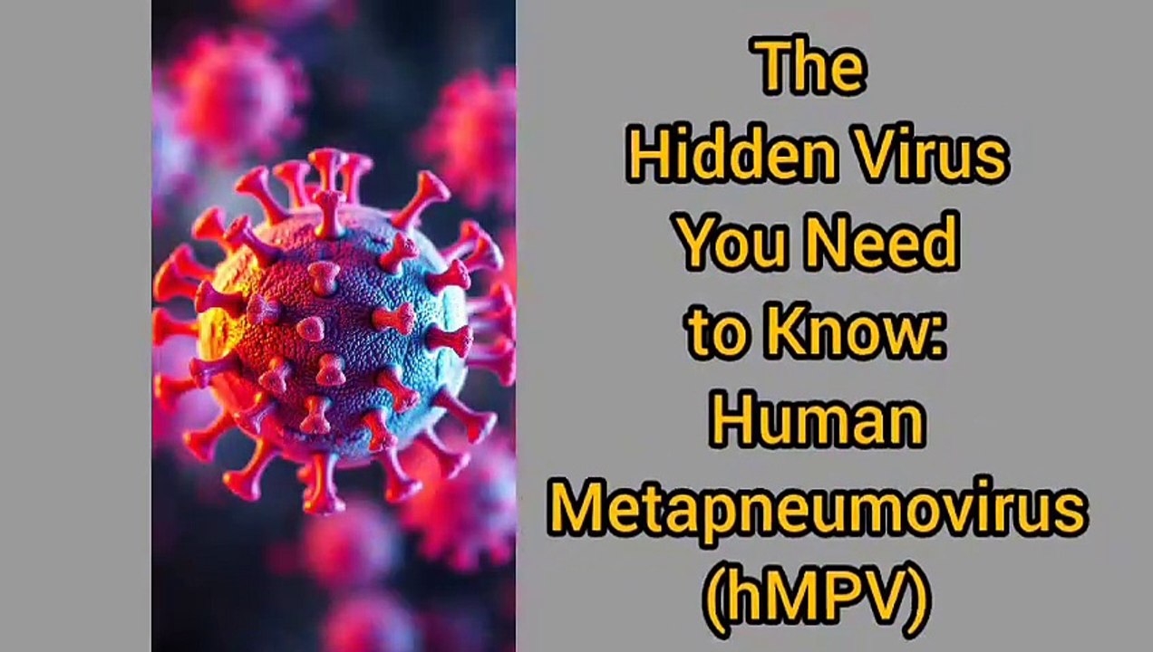 China New Virus What is it, How spread it | Human Metapneumovirus: Symptoms, Diagnosis, and Prevention | China New Outbreak