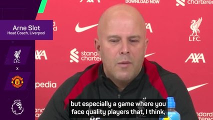 Slot wary of Man United's 'quality players' ahead of Anfield clash