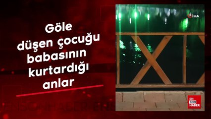 Hatay'da göle düşen çocuğu babasının kurtardığı anlar